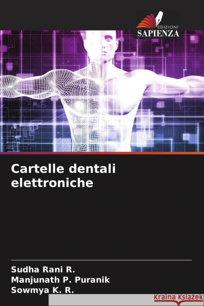 Cartelle dentali elettroniche Rani R., Sudha, P. Puranik, Manjunath, K. R., Sowmya 9786204037516 Edizioni Sapienza - książka