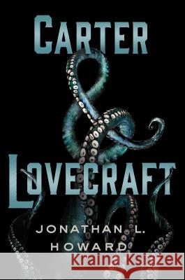 Carter & Lovecraft Jonathan L. Howard 9781250060891 Thomas Dunne Books - książka