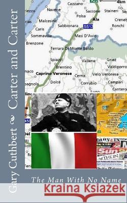 Carter and Carter: The Man With No Name Cuthbert, Gary 9781539806615 Createspace Independent Publishing Platform - książka