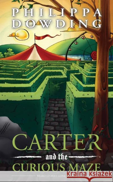 Carter and the Curious Maze: Weird Stories Gone Wrong Philippa Dowding 9781459732490 Dundurn Group - książka