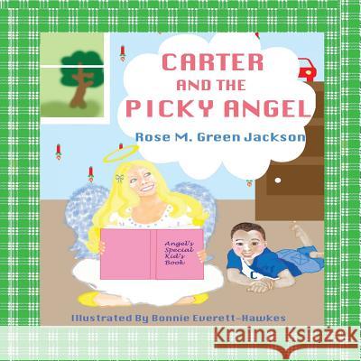 Carter and the Picky Angel Rose Green Jackson 9781508801610 Createspace - książka