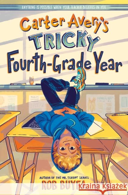 Carter Avery's Tricky Fourth-Grade Year Rob Buyea 9780593376188 Random House USA Inc - książka