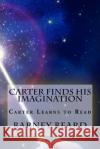 Carter Finds His Imagination: Carter learns to read Beard, Barney 9781548181581 Createspace Independent Publishing Platform