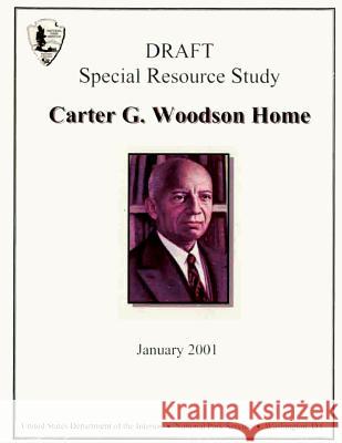 Carter G. Woodson Home; Special Resource Study National Park Service 9781490423692 Createspace - książka