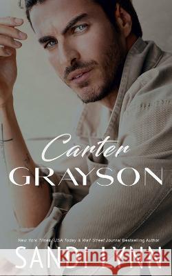 Carter Grayson: A Billionaire Romance Sandi Lynn   9798373277181 Independently Published - książka