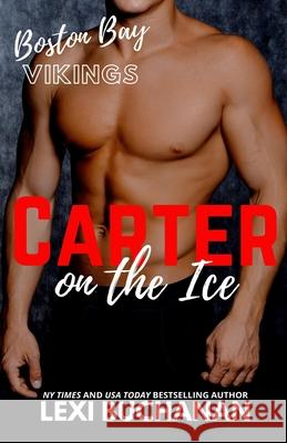 Carter: on the ice Lexi Buchanan 9798750134786 Independently Published - książka