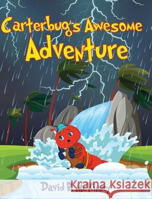 Carterbug's Awesome Adventure David B. McKinney 9781087928869 Indy Pub - książka