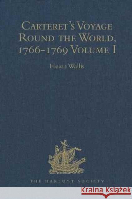 Carteret's Voyage Round the World, 1766-1769: Volume I Wallis, Helen 9781409414902 Hakluyt Society - książka