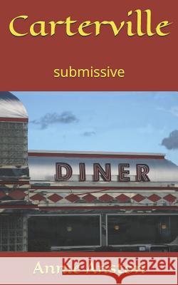 Carterville: Submissive Annie Anston 9781792116896 Independently Published - książka