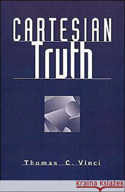 Cartesian Truth Thomas C. Vinci 9780195113297 Oxford University Press - książka