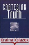 Cartesian Truth Thomas C. Vinci 9780195113297 Oxford University Press