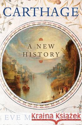 Carthage: A New History Eve MacDonald 9781324123279 W. W. Norton & Company - książka
