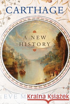 Carthage: A New History MacDonald, Eve 9781324157052 W. W. Norton & Company - książka
