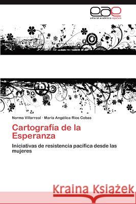 Cartografía de la Esperanza Villarreal Norma 9783845489209 Editorial Acad Mica Espa Ola - książka