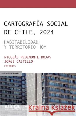 Cartograf?a social de Chile 2025 VV Aa Nicol?s Pedemonte Jorge Castillo 9789563575385 Ediciones Universidad Alberto Hurtado - książka