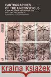 Cartographies of the Unconscious: A New Atlas for Psychoanalysis Lorena Preta 9788869770579 Mimesis
