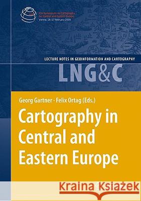 Cartography in Central and Eastern Europe: Selected Papers of the 1st ICA Symposium on Cartography for Central and Eastern Europe Gartner, Georg 9783642032936 Springer - książka