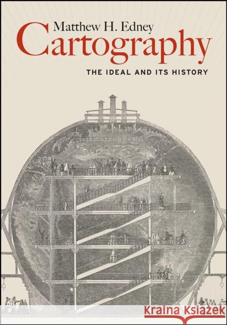 Cartography: The Ideal and Its History Matthew H. Edney 9780226605685 University of Chicago Press - książka