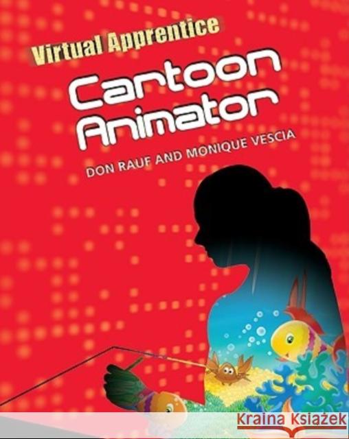 Cartoon Animator Don Rauf and Monique Vescia 9780816078929 Checkmark Books - książka
