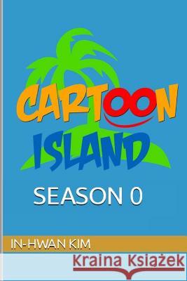 Cartoon Island 0 In-Hwan Kim Hooyoung Yang 9781489527745 Createspace - książka