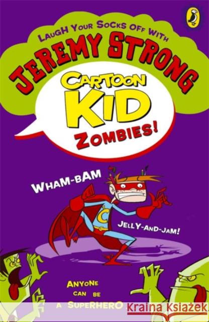 Cartoon Kid - Zombies! Jeremy Strong 9780141344171 Penguin Random House Children's UK - książka