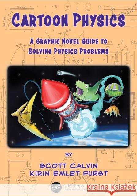 Cartoon Physics: A Graphic Novel Guide to Solving Physics Problems Calvin, Scott 9781032210414 Taylor & Francis Ltd - książka