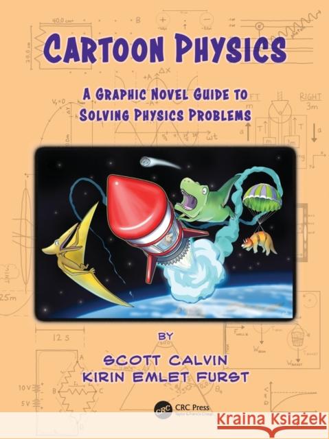 Cartoon Physics: A Graphic Novel Guide to Solving Physics Problems Scott Calvin Kirin Emlet Furst 9781138598782 CRC Press - książka