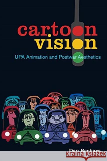 Cartoon Vision: Upa Animation and Postwar Aesthetics Dan Bashara 9780520298149 University of California Press - książka