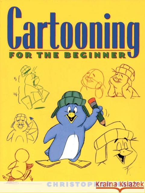 Cartooning For The Beginner Christopher Hart 9780823005864 Watson-Guptill Publications - książka