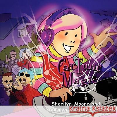 Cartune Magic Carmen Ruby -. Alvarez &. Sherilyn Moore 9781453516546 Xlibris Corporation - książka