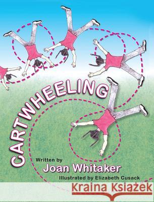 Cartwheeling Joan Whitaker Elizabeth Cusack 9781614931898 Peppertree Press - książka