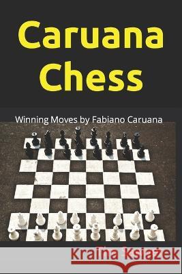 Caruana Chess: Winning Moves by Fabiano Caruana Tim Sawyer 9781980774778 Independently Published - książka