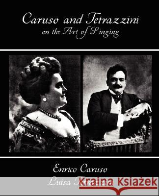 Caruso and Tetrazzini on the Art of Singing Caru Enric 9781604243154 Book Jungle - książka