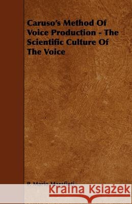 Caruso's Method of Voice Production - The Scientific Culture of the Voice Marafioti, P. Mario 9781443756457 Gebert Press - książka