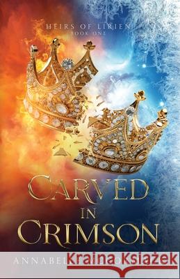 Carved in Crimson: An Enemies to Lovers Romantic Fantasy Annabelle McCormack 9781960883353 Annabelle McCormack - książka