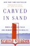 Carved in Sand: When Attention Fails and Memory Fades in Midlife Cathryn Jakobson Ramin 9780060598709 Harper Paperbacks