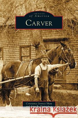 Carver Constance Jenney Shaw, Amy B Sheperdson 9781531620424 Arcadia Publishing Library Editions - książka