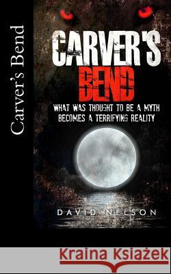 Carver's Bend David Nelson 9781512361940 Createspace - książka