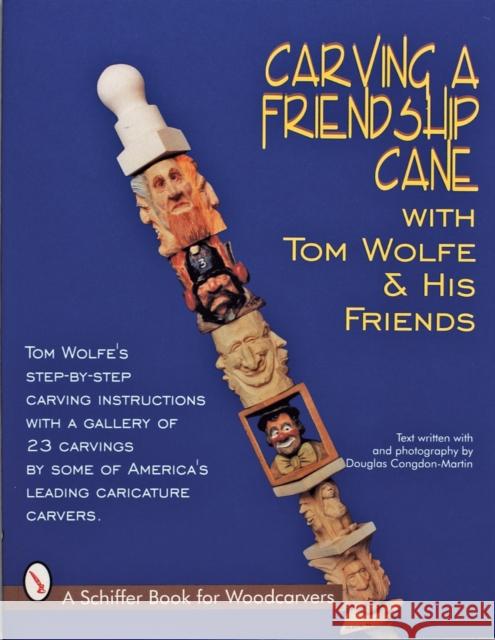 Carving a Friendship Cane Tom Wolfe 9780887408915 Schiffer Publishing - książka