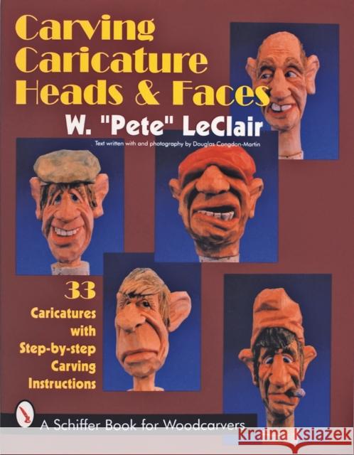 Carving Caricature Heads & Faces LeClair, W. Pete 9780887407840 Schiffer Publishing - książka