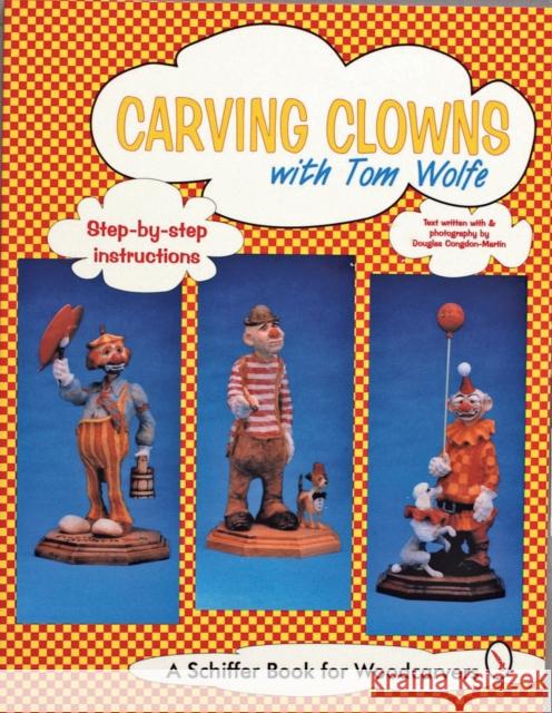 Carving Clowns with Tom Wolfe Tom Wolfe 9780887408977 Schiffer Publishing - książka