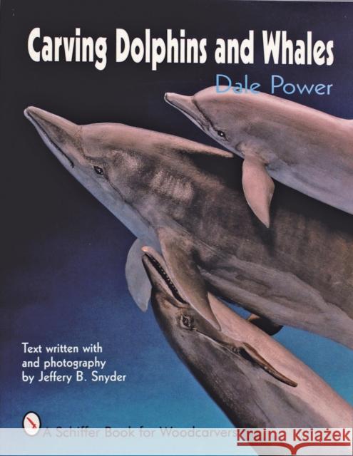 Carving Dolphins and Whales Dale L. Power 9780887406201 Schiffer Publishing - książka