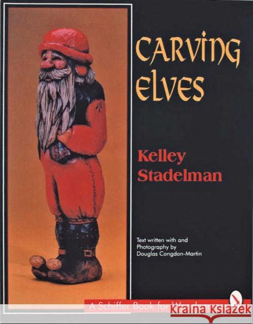 Carving Elves Kelley Stadelman 9780887407093 Schiffer Publishing - książka