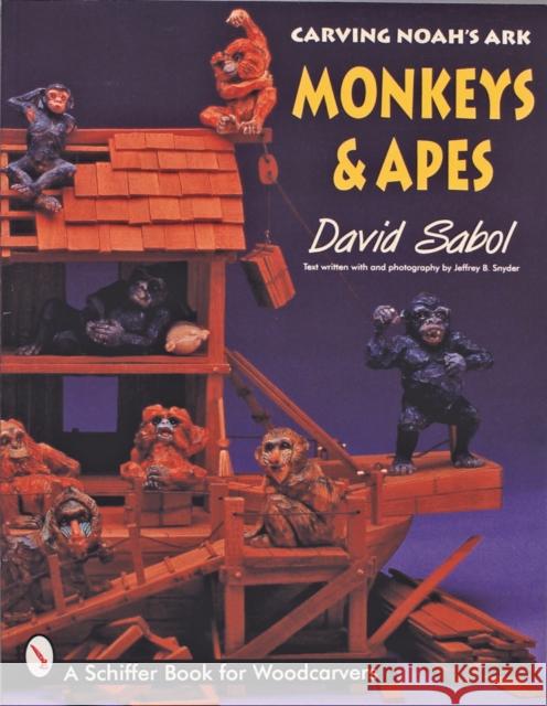 Carving Noah's Ark: Monkeys and Apes David Sabol 9780887409714 Schiffer Publishing - książka