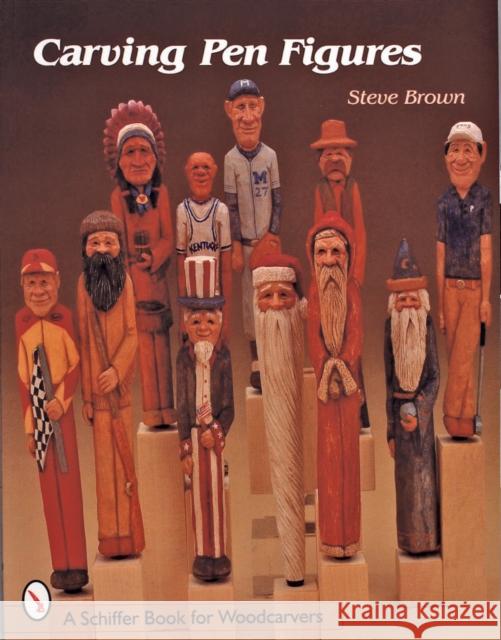 Carving Pen Figures Steve Brown 9780764306099 Schiffer Publishing - książka