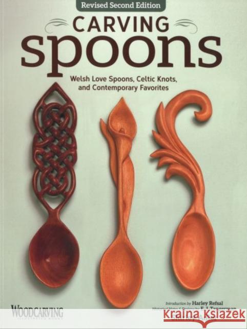 Carving Spoons, Revised Second Edition: Welsh Love Spoons, Celtic Knots, and Contemporary Favorites Shirley Adler 9781565238503 Fox Chapel Publishing - książka