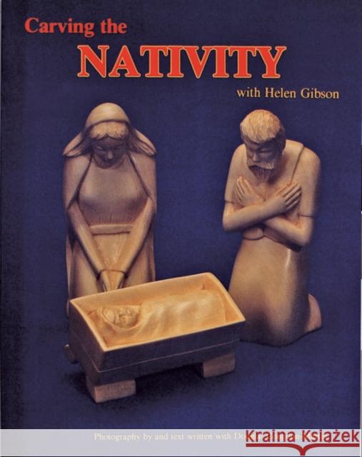 Carving the Nativity with Helen Gibson Alan Wolfe Helen Gibson Douglas Congdon-Martin 9780887404382 Schiffer Publishing - książka
