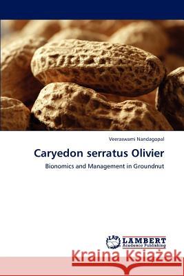 Caryedon Serratus Olivier Nandagopal Veeraswami 9783848492992 LAP Lambert Academic Publishing - książka