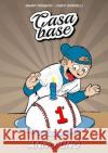 Casa Base - Anno 1 Sauro Pasquini Fabio Borselli 9781291897548 Lulu.com