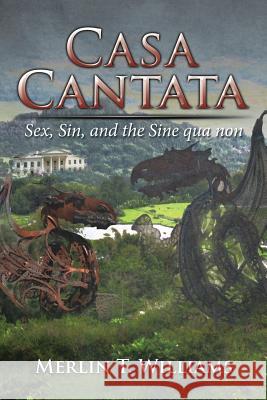 Casa Cantata Merlin T Williams   9781514427583 Xlibris - książka
